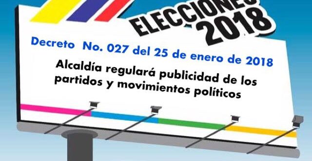 Alcaldía regulará publicidad de los partidos y movimientos políticos cuyos candidatos aspiran congreso